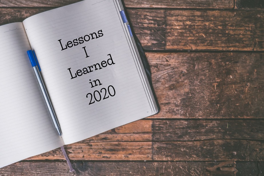 Lessons I Learned – Thanks to 2020